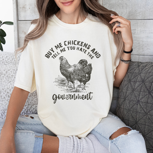 Buy Me Chickens & Tell Me T-Shirt