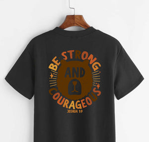 Be Strong & Courageous Kids T-Shirt