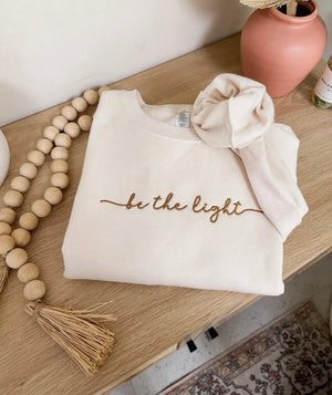 Be The Light - Embroidered Crewneck