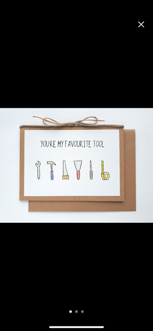 ‘You’re my Favourite Tool’ Card